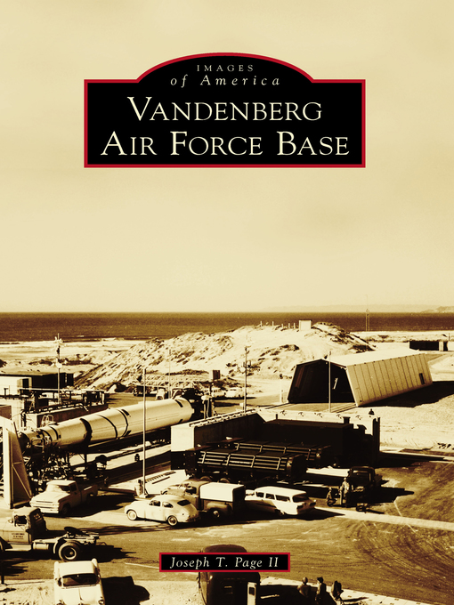 Title details for Vandenberg Air Force Base by Joseph T. Page II - Available